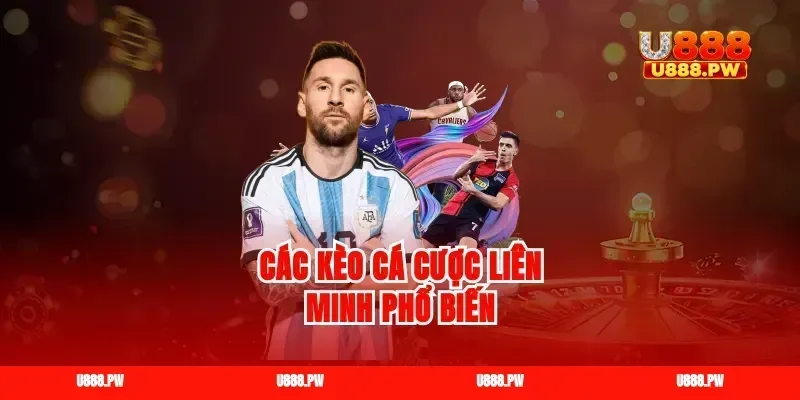 Các kèo cá cược Liên Minh phổ biến