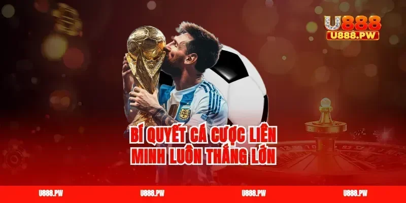 Bí quyết cá cược Liên Minh luôn thắng lớn