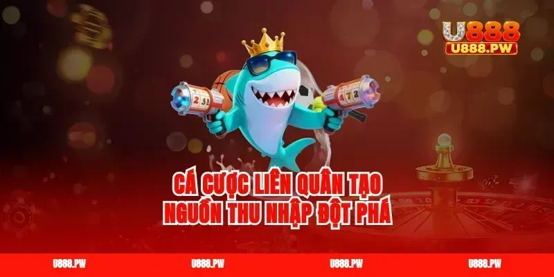 Cá cược Liên Quân tạo nguồn thu nhập đột phá