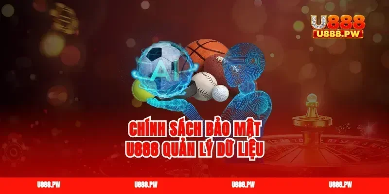 Chính sách bảo mật u888 quản lý dữ liệu