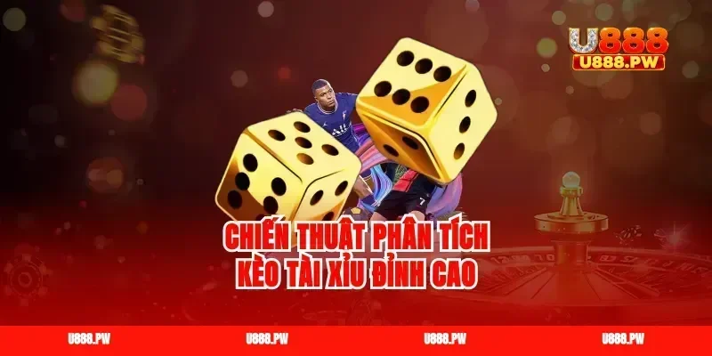 Chiến thuật phân tích kèo tài xỉu đỉnh cao