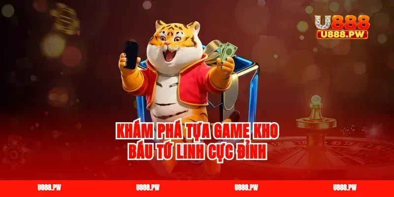 Khám phá tựa game kho báu tứ linh cực đỉnh